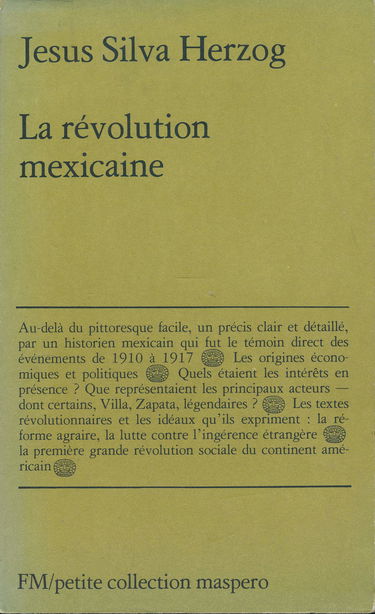 Jesus Silva Herzog. La Révolution mexicaine : Breve historia de la revolucion mexicana. Traduit de l'espagnol par Raquel Thiercelin