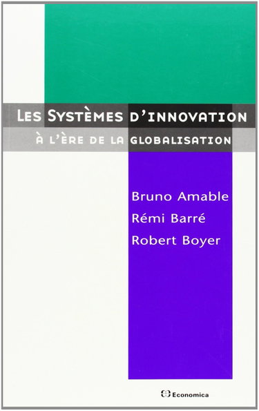 Couverture de Les systèmes d'innovation à l'ère de la globalisation