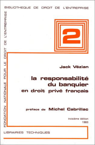 La Responsabilité du banquier en droit privé français