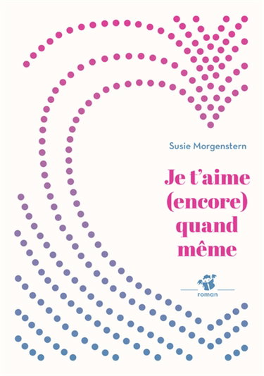 Je t'aime (encore) quand même