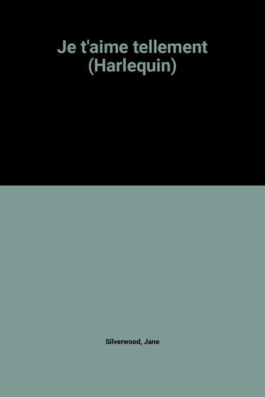 Je t'aime tellement (Harlequin)