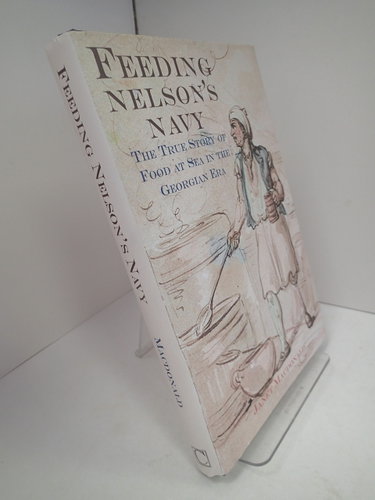 Couverture de Feeding Nelson's Navy: The True Story of Food at Sea in the Georgian Era