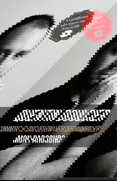 Comment je suis devenu rentier immobilier: Mon parcours