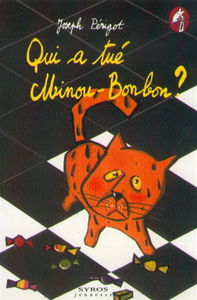 Qui a tué Minou Bonbon ?
