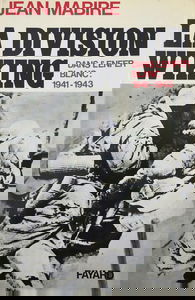 La Division Wiking : dans l'enfer blanc, 1941-1943