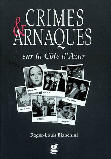 Crimes et arnaques : sur la Côte d'Azur
