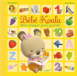 Bébé Koala : mon imagier pour grandir