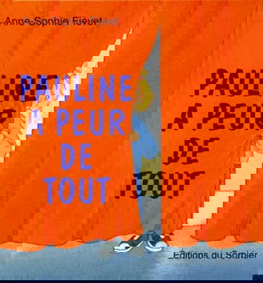 Pauline a peur de tout