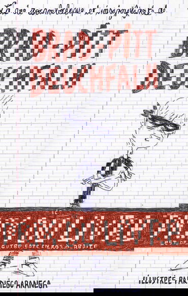 La vie rocambolesque et insignifiante de Brad-Pitt Deuchfahl