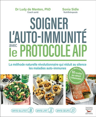 Couverture de Soigner l'auto-immunité avec le protocole AIP : la méthode naturelle révolutionnaire qui réduit au silence les maladies auto-immunes