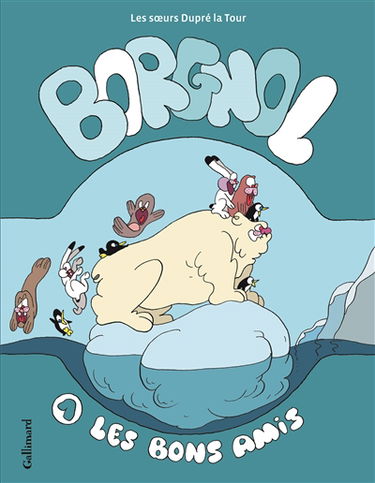 Borgnol. Vol. 1. Les bons amis