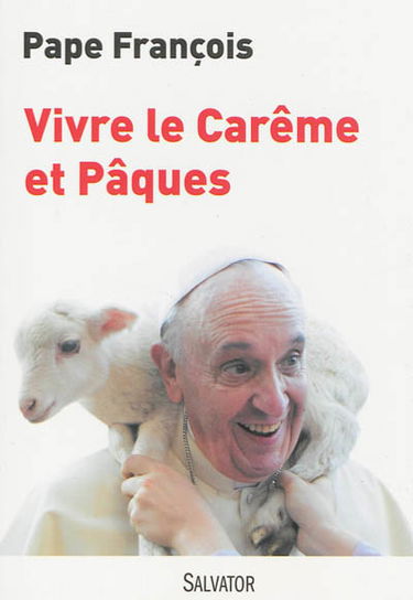 Vivre le Carême et Pâques