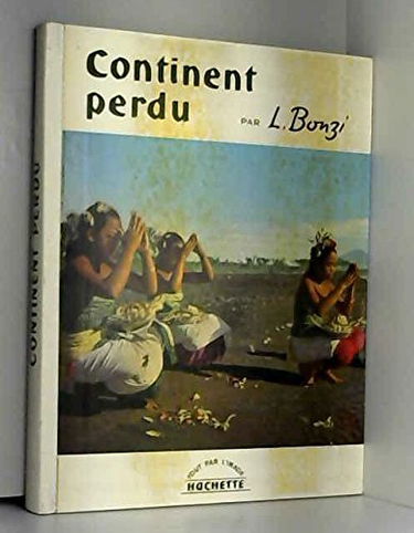 Continent perdu. L'Indonésie.