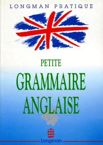 Petite grammaire anglaise : en 38 leçons et 100 exercices