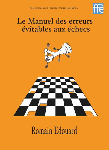 Le Manuel des erreurs évitables aux échecs