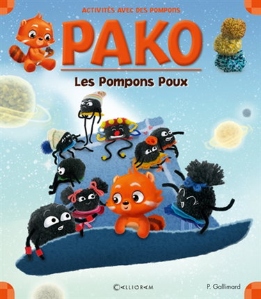 Pako. Vol. 14. Les pompons poux : activités avec des pompons