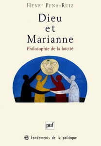 Dieu et Marianne : philosophie de la laïcité