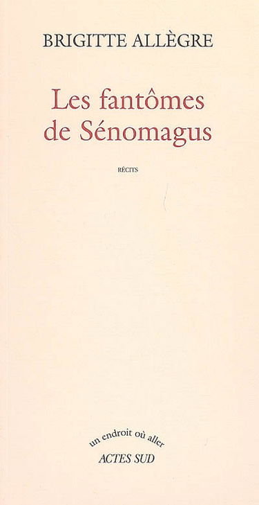 Les fantômes de Sénomagus : récits