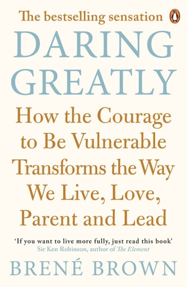 Couverture de Daring Greatly: How the Courage to Be Vulnerable Transforms the Way We Live, Love, Parent, and Lead