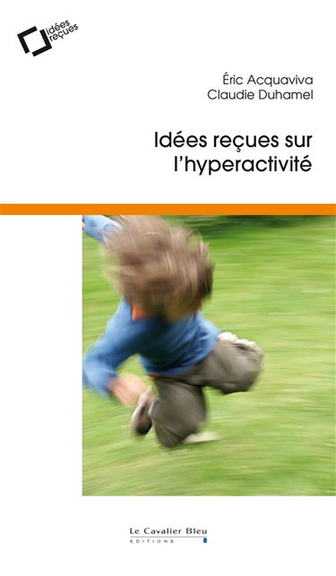 Idées reçues sur l'hyperactivité