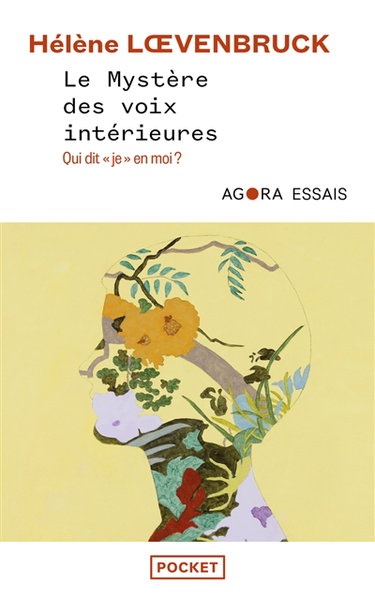 Le mystère des voix intérieures : qui dit je en moi ?
