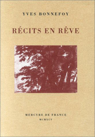Récits en rêve : L'Arrière-pays, Rue Traversière, Remarques sur la couleur, L'Origine de la parole