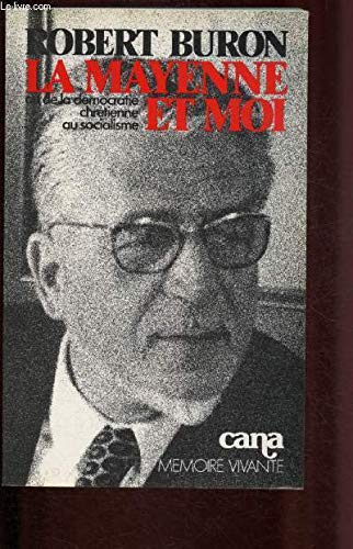La Mayenne et moi, ou de la démocratie chrétienne au socialisme