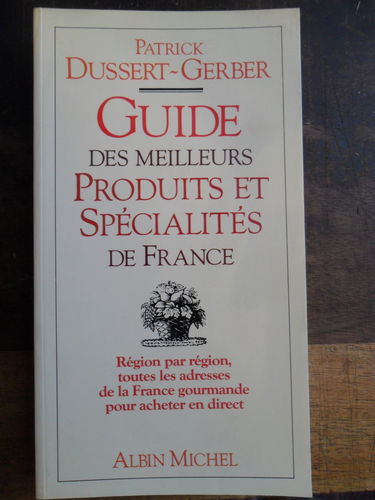 Guide des meilleurs produits et spécialités de France