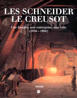 Les Schneider, le Creusot