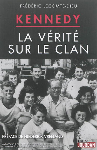 Kennedy : la vérité sur le clan