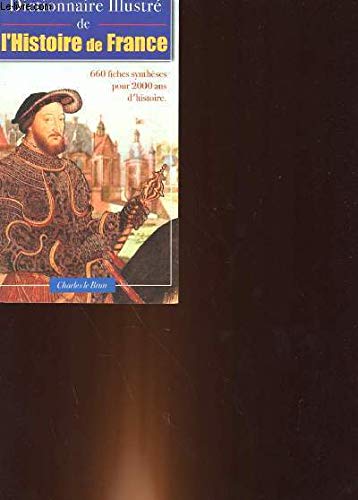 Dictionnaire Illustré de l'Histoire de France