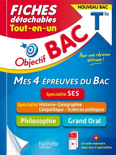 Tout-en-un terminale, mes 4 épreuves du bac, fiches détachables : spécialité SES, spécialité histoire géographie, géopolitique, sciences politiques, philosophie, grand oral : nouveau bac