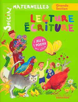 Lecture-écriture : initiation à la lecture, activités d'écriture, grande section de maternelle