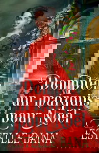 Dompter un marquis pour Noël: romance de Noël fausse fiancée