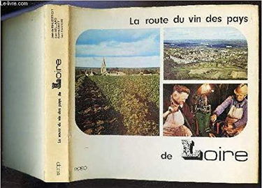 LA ROUTE DU VIN DES PAYS DE LOIRE.