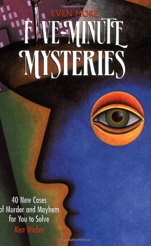 Couverture de Even More Five-minute Mysteries: 40 New Cases Of Murder And Mayhem For You To Solve