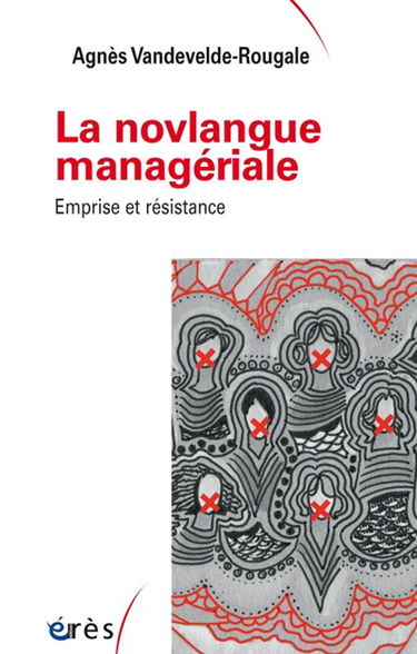 La novlangue managériale : emprise et résistance
