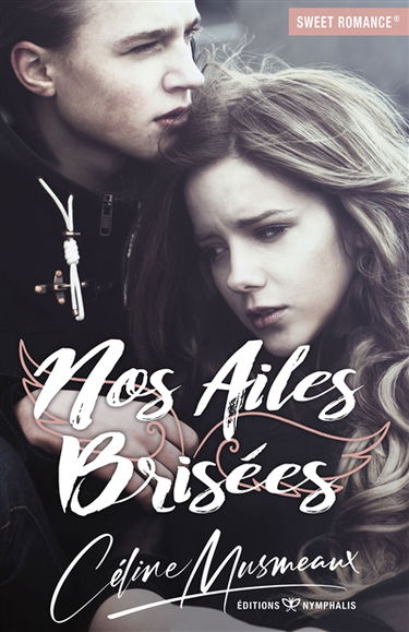 Nos ailes brisées