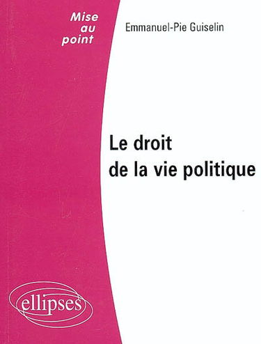 Le droit de la vie politique