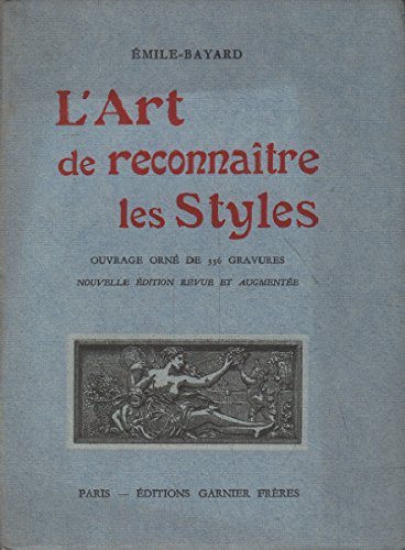 Couverture de L'art de reconnaitre les styles / 356 gravures