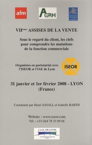 VIIèmes Assises de la vente: Sous le regard du client, les clefs pour comprendre les mutations de la fonction commerciale