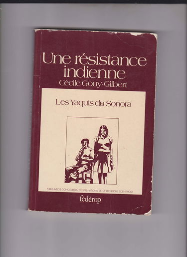 Une Résistance indienne : Les Yaquis du Sonora