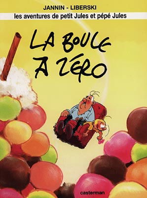 Les aventures de petit Jules et pépé Jules. Vol. 2. La boule à zéro
