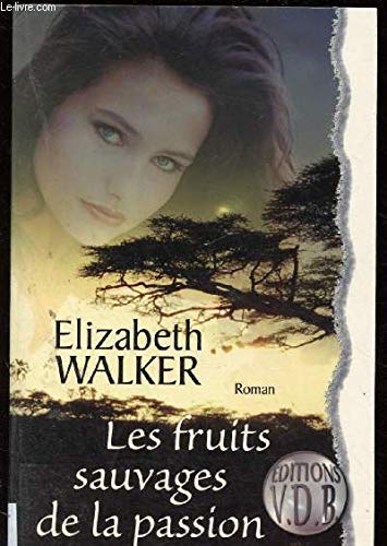 Les fruits sauvages de la passion