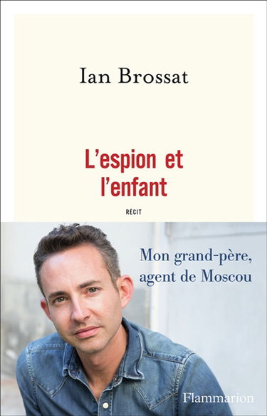 L'espion et l'enfant : récit