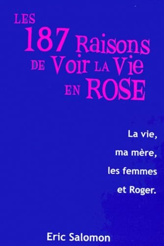 Les 287 raisons de voir la vie en rose