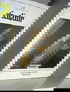 Tout l'oeuvre peint de Chardin