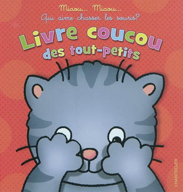 Couverture de Miaou... miaou... : qui aime chasser les souris ? : livre coucou des tout-petits par Collectif