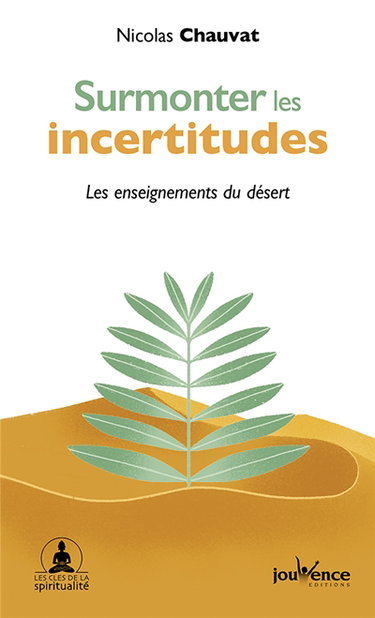 Surmonter les incertitudes : les enseignements du désert