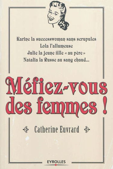 Méfiez-vous des femmes !